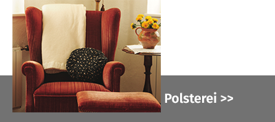 Treten Sie mit uns in Kontakt und erfahren Sie mehr über unsere Polsterei. Treten Sie mit uns in Kontakt und erfahren Sie mehr über unsere Polsterei.